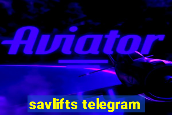 savlifts telegram